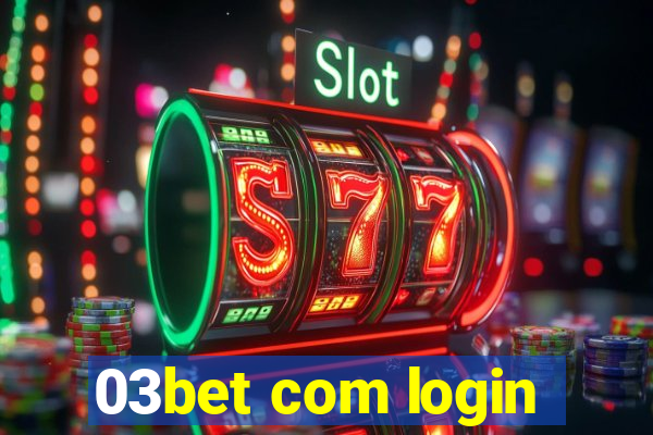 03bet com login